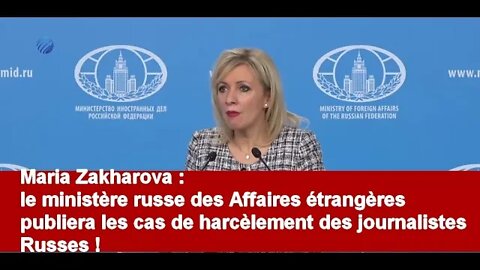 Le ministère russe des Affaires étrangères publiera les cas de harcèlement des journalistes russes.
