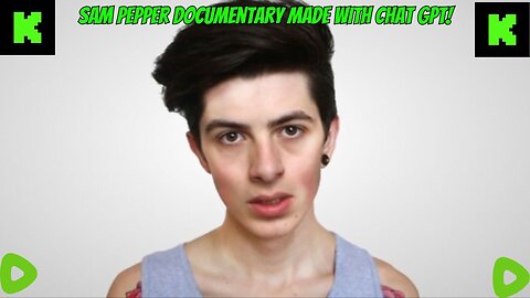 SAM PEPPER DOCUMENTARY MADE WITH CHAT GPT #Sampepper