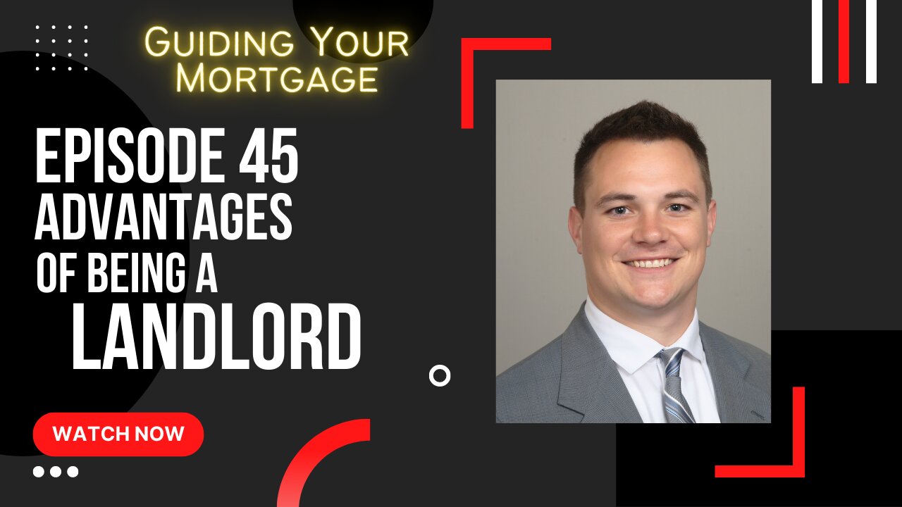 Episode 45: Advantages of Being a Landlord