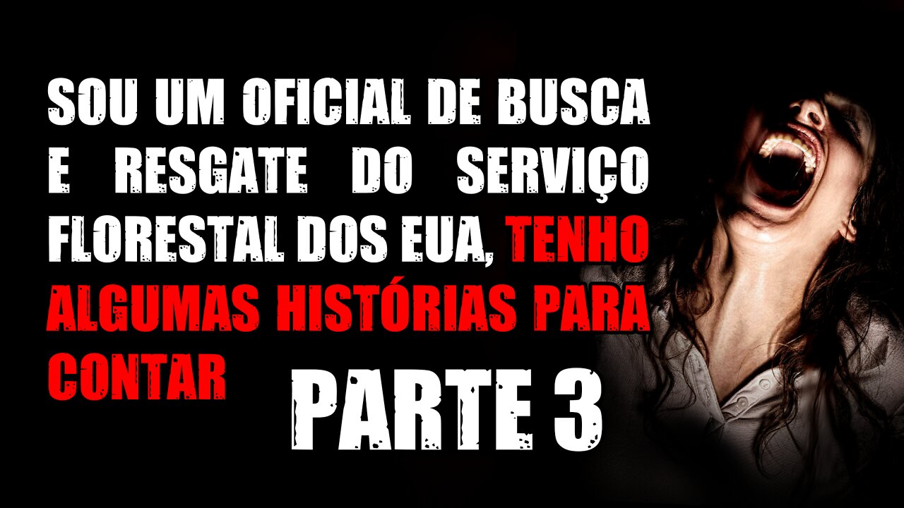 Sou oficial de busca e resgate do Serviço Florestal dos EUA, e tenho algumas histórias para contar 3