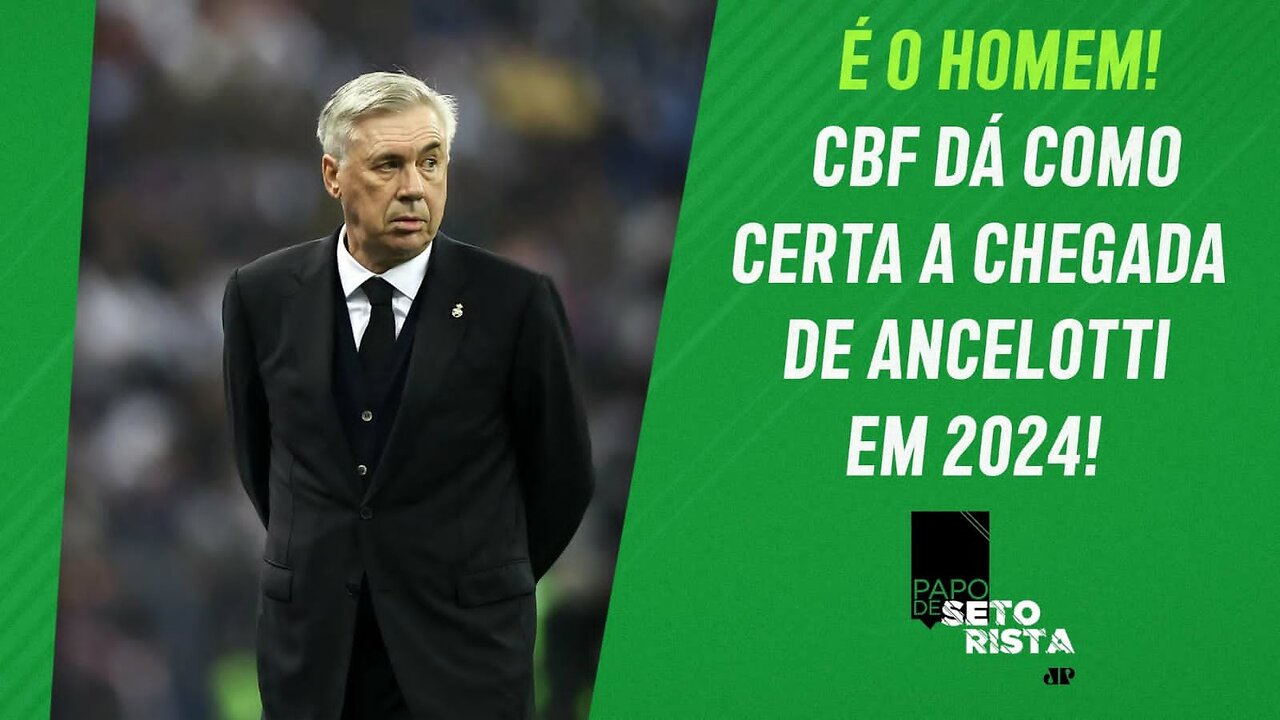 CBF tem ACORDO VERBAL com Ancelotti; Abel RECUSA OFERTAS MILIONÁRIAS da Arábia! | PAPO DE SETORISTA - 19/06/23