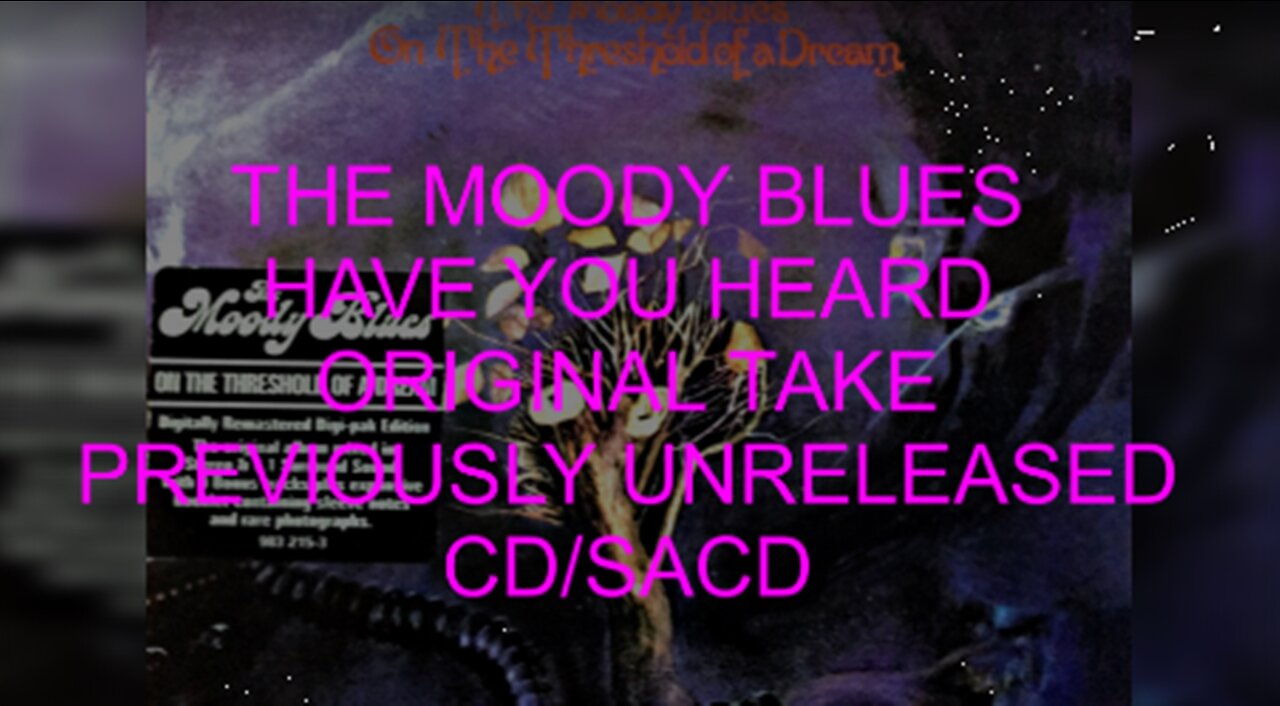 THE MOODY BLUES - HAVE YOU HEARD - ( ORIGINAL TAKE ) BONUS TRACK ON CD/ SACD - DANCERS