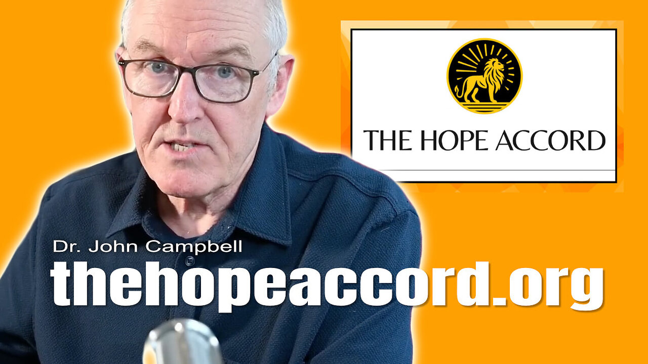 Dr. John Campbell: The Hope Accord