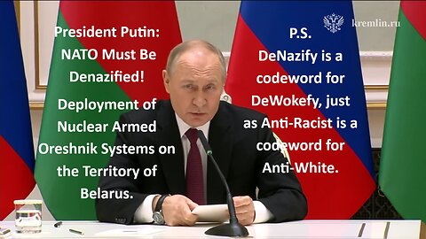 President Putin: NATO Must Be Denazified! Deployment of Nuclear Armed Oreshnik Systems on the Territory of Belarus