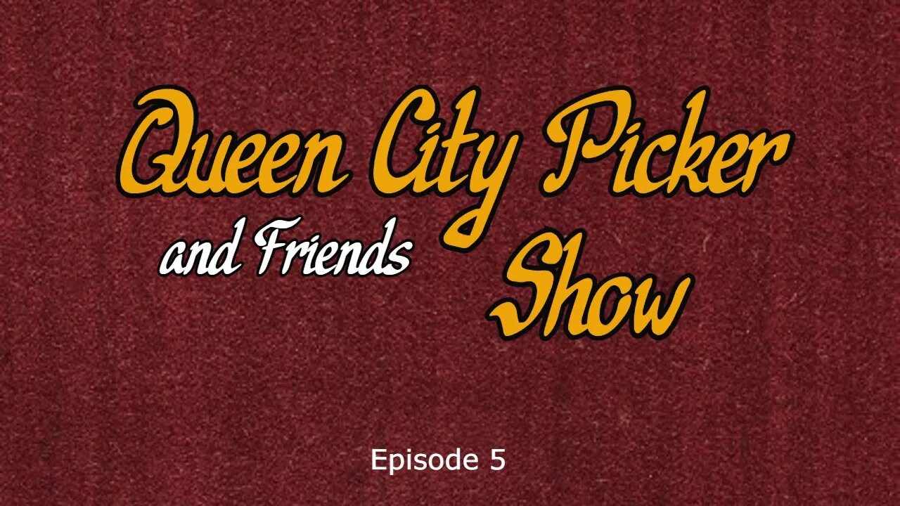 Queen City Picker and Friends Show ep5