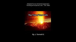 The Trial of Your Faith by J Tannahill
