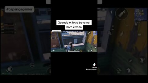 Quando o jogo trava na hora errada.