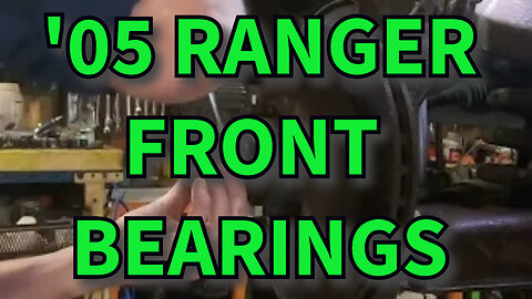 How To Change '05 Ranger Front Bearings