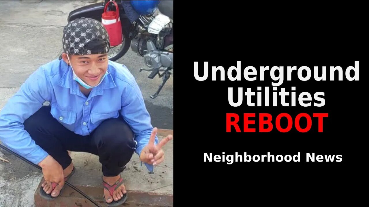 Underground Utilities REBOOT - Neighborhood News (Lifestyle)