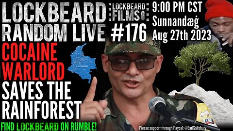 LOCKBEARD RANDOM LIVE #176. Cocaine Warlord Saves The Rainforest