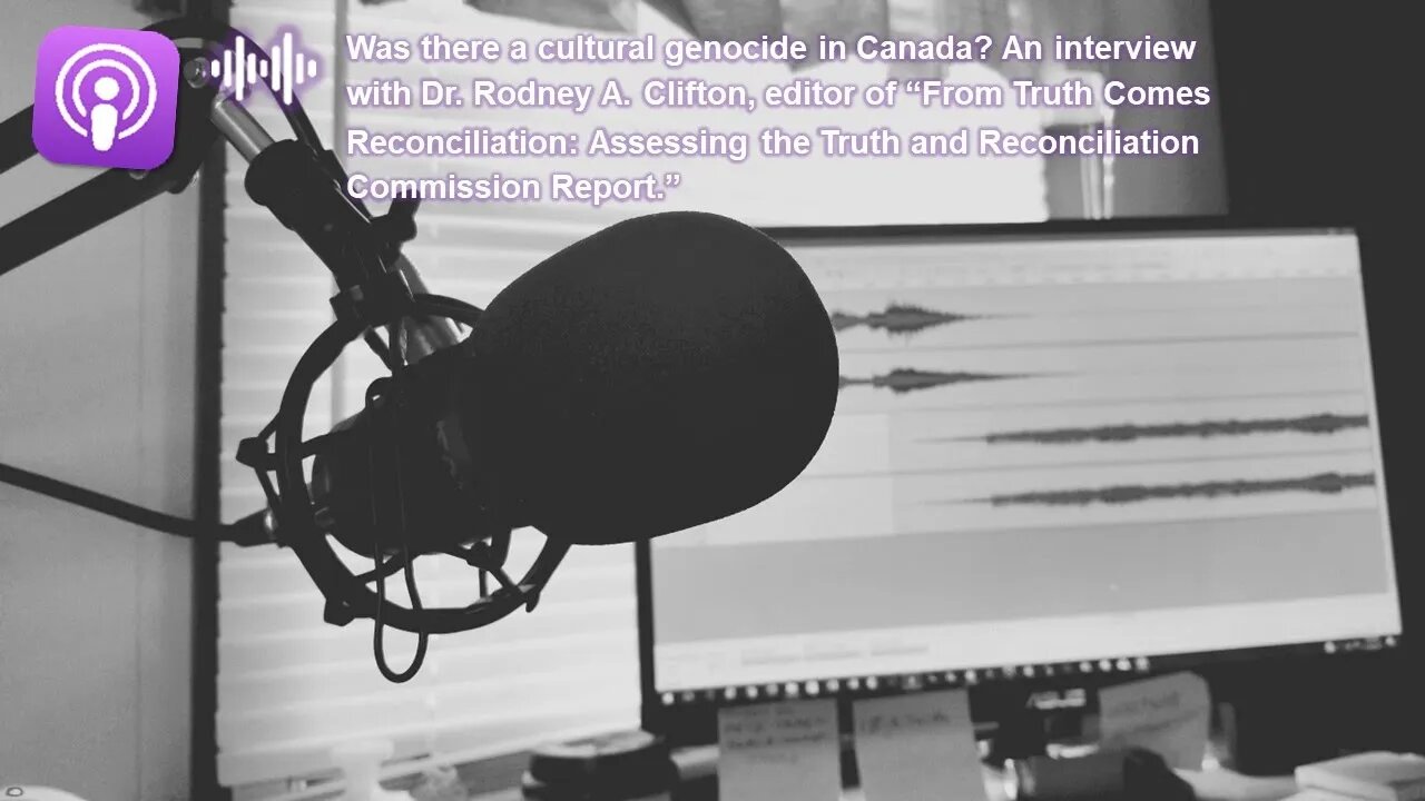 Was There a Cultural Genocide in Canada? An Interview with Dr. Rodney A. Clifton