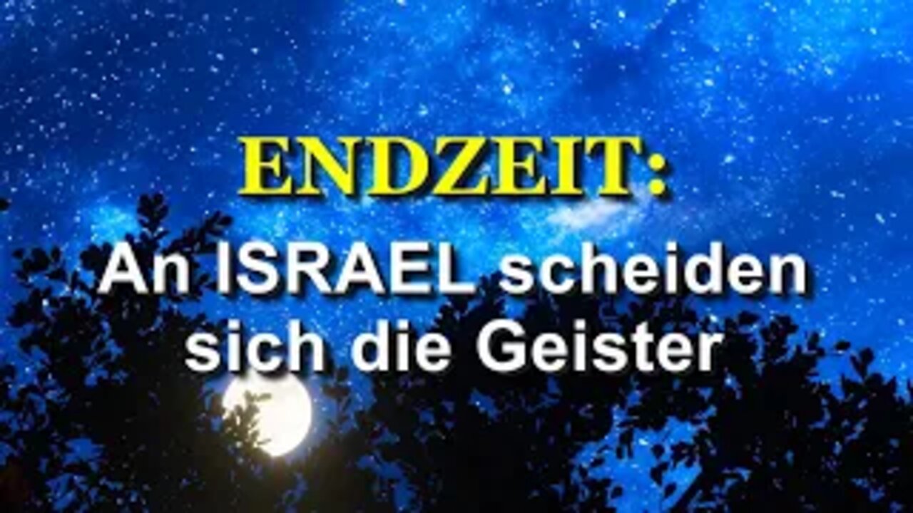 245 - An Israel scheiden sich die Geister.