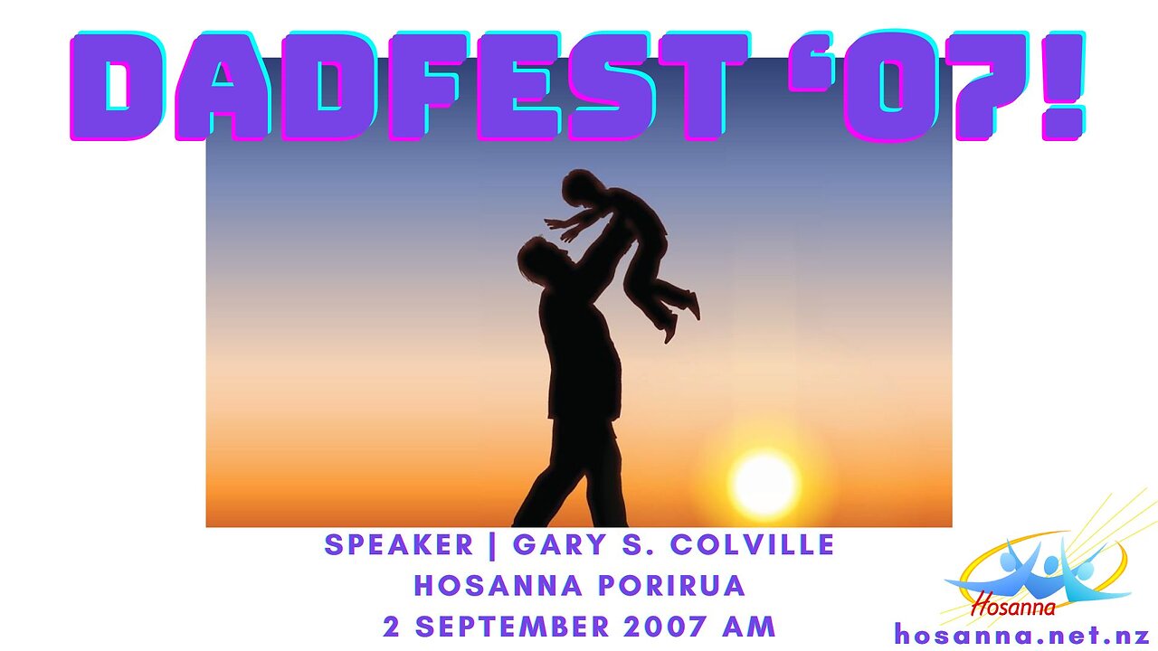 DadFest '07! (Gary Colville) | Hosanna Porirua