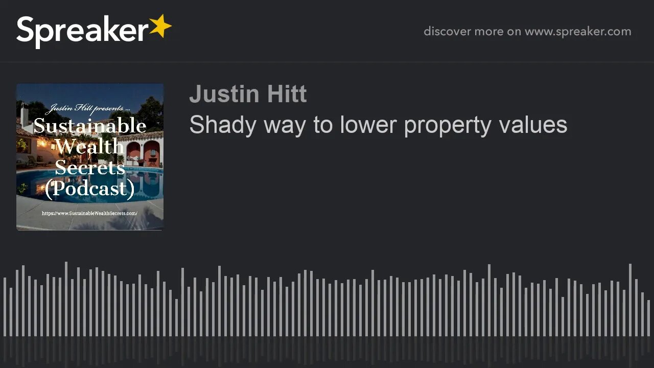 Shady way to lower property values