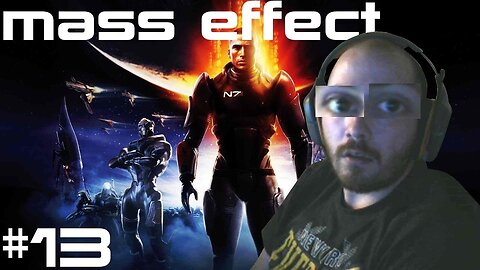 (Réupload) Mass effect |13| Merci les trou de balles de développeurs