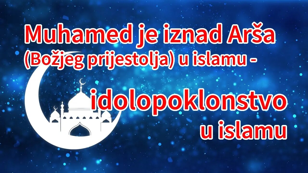 Muhamed je iznad Arša (Božjeg prijestolja) u islamu - idolopoklonstvo u islamu | Pax Vobiscum