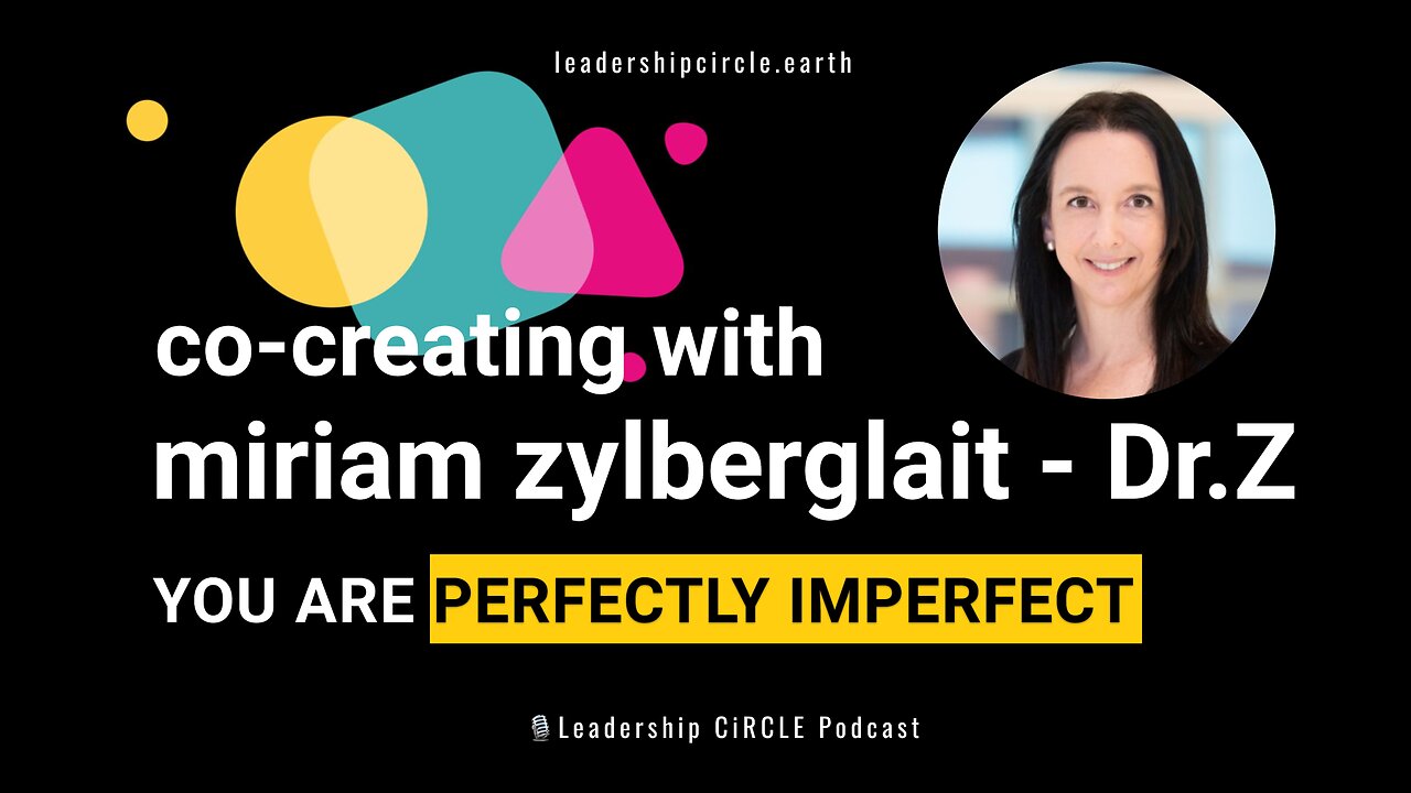 Co-Creating with Dr. Z: You are Perfectly Imperfect