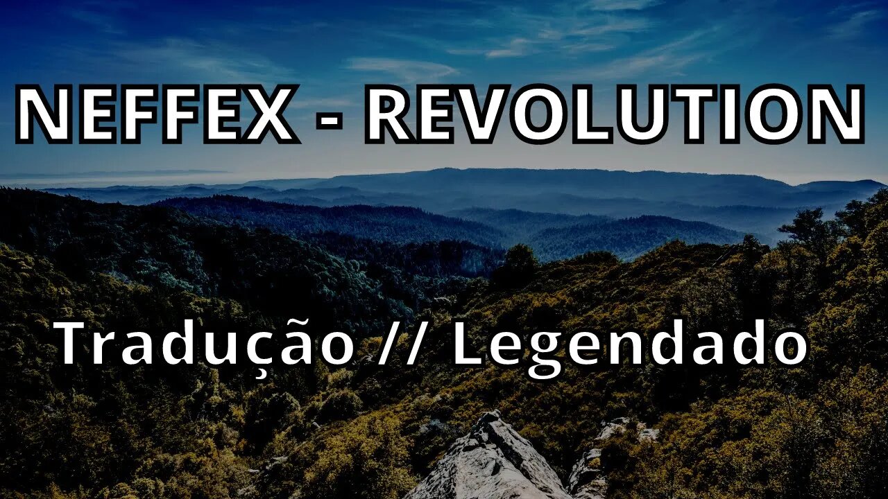 NEFFEX - REVOLUTION ( Tradução // Legendado )