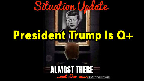 Situation Update 11-18-22 ~ President Trump Is Q+