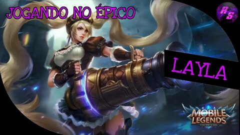 JOGANDO NO ÉPICO DE OFF META • LAYLA GAMEPLAY | Mobile Legends