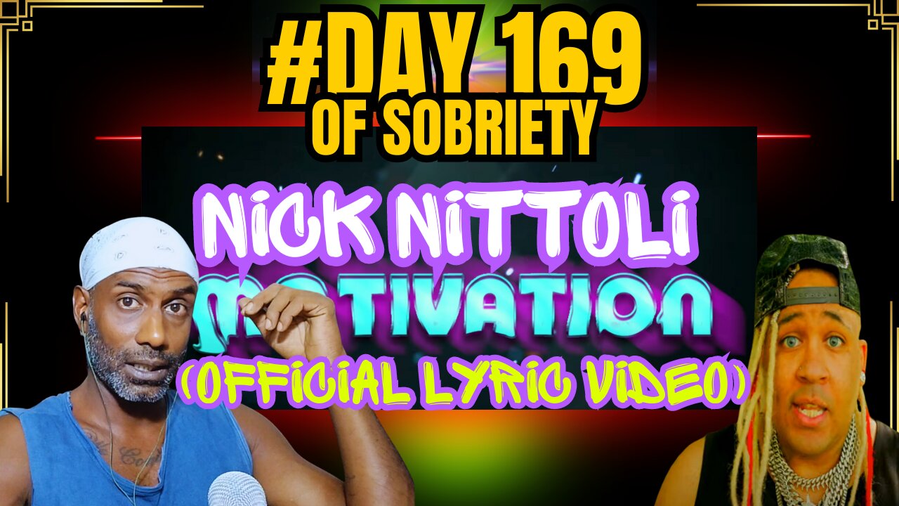 Day 169 of Sobriety: Exploring Recovery Thoughts and Listening to Nick Nittoli - "Motivation"