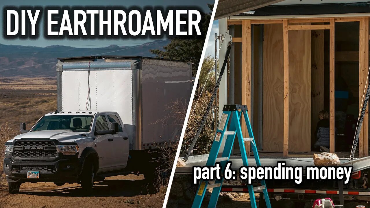 DIY EarthRoamer on a BUDGET RAM 5500 Box Truck Build: Part 6 Spending Money