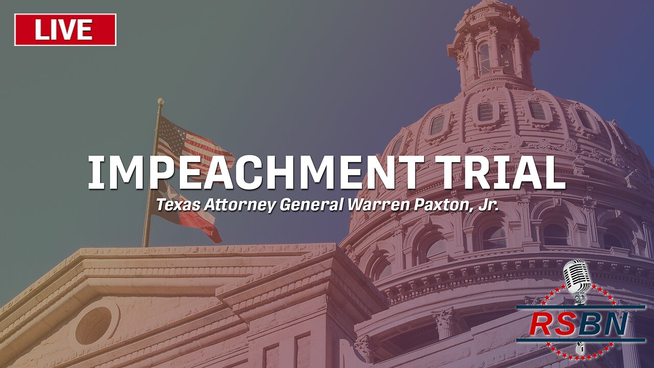 LIVE: Impeachment Trial of Attorney General Warren Kenneth Paxton, Jr. - 9/5/23