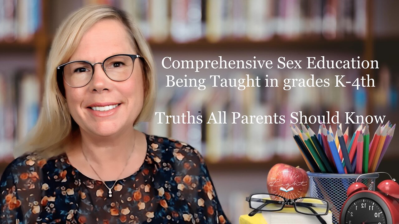 Comprehensive Sex Education Being Taught In Grades K-4th (Part 2)