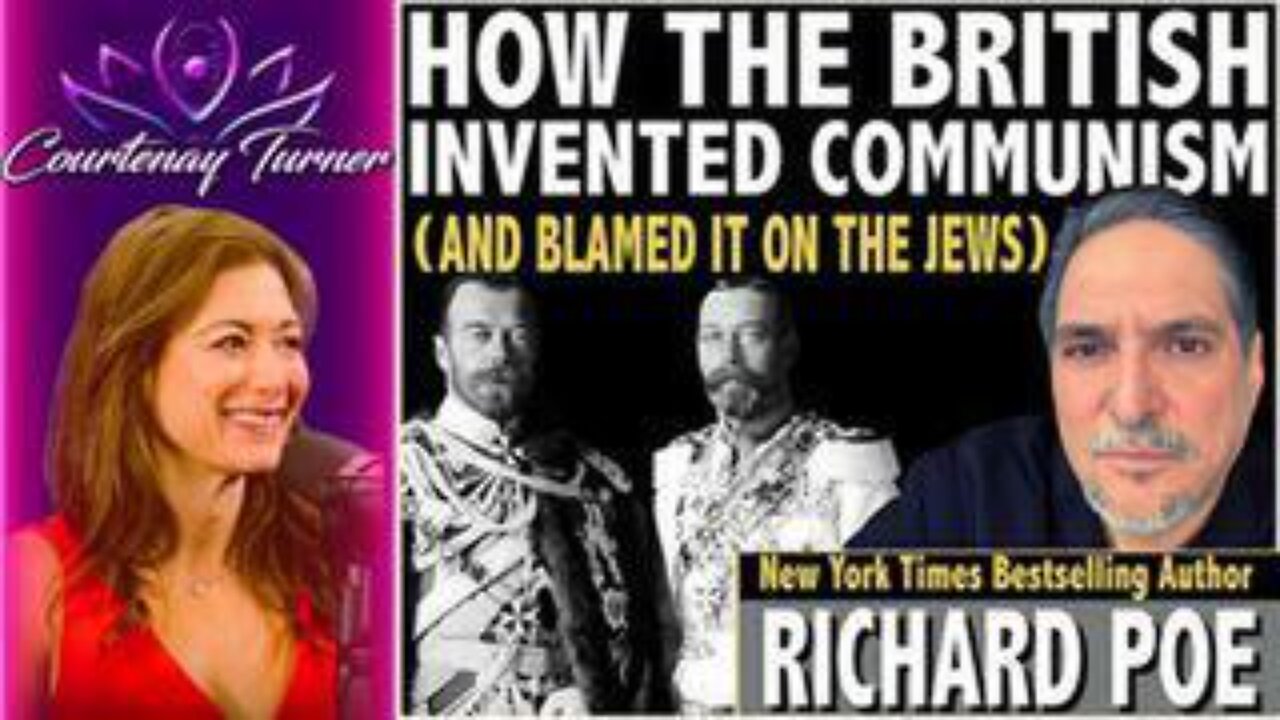 Ep.424: How The British Invented Communism (And Blamed It On The Jews) w/ Richard Poe