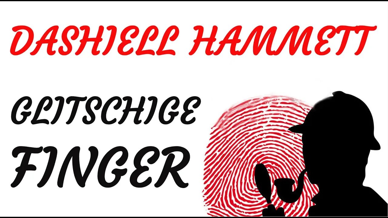 KRIMI Hörspiel - Dashiell Hammett - GLITSCHIGE FINGER