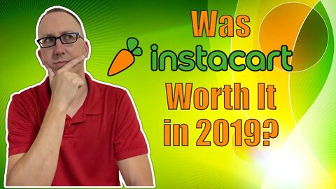 Was Instacart Worth it in 2019?