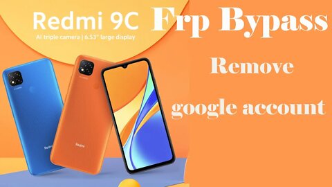 Frp Redmi 9C Remove google account Redmi 9C