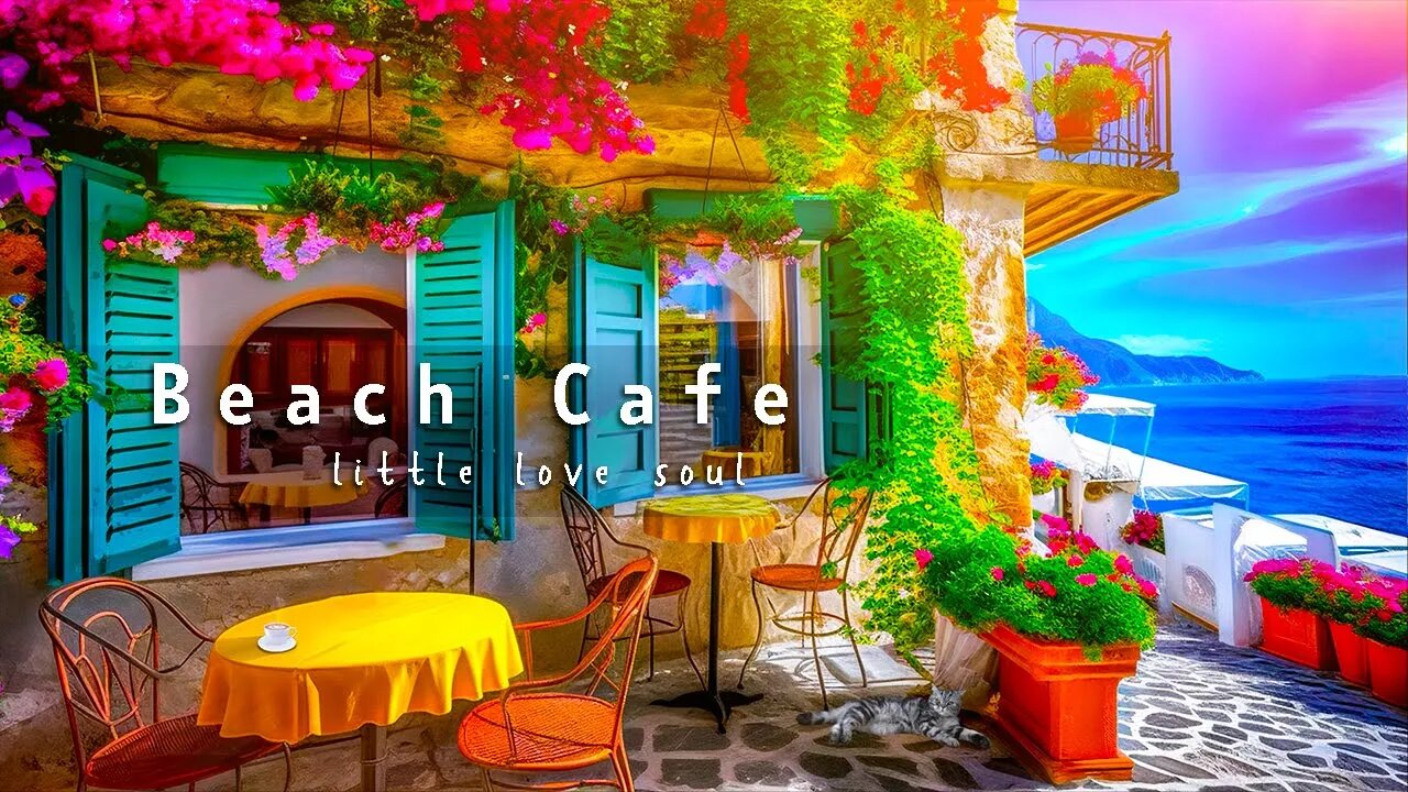 Beach Cafe & Bossa Nova Music for Good Mood, Work, Study | Seaside Cafe Ambience