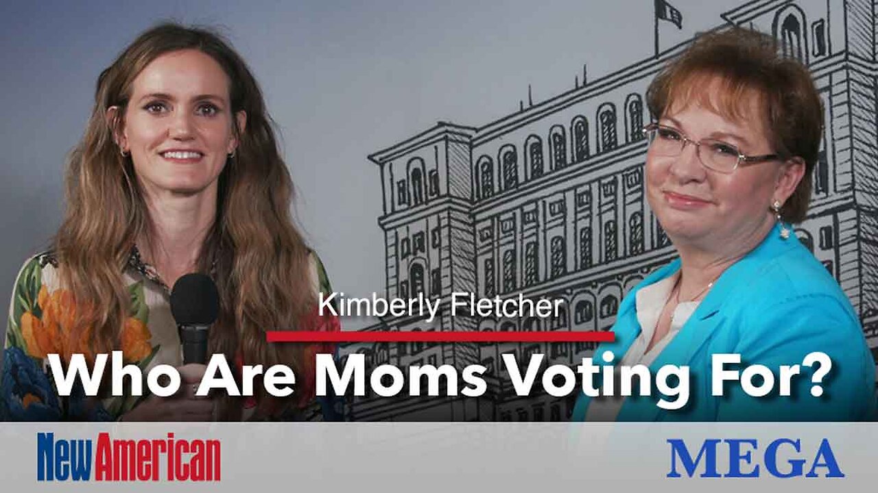 Kimberly Fletcher: Who Are Moms Voting For?