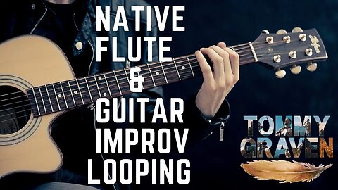 Live Improvisation with Acoustic Guitar & Native American Flute BOSS RC300