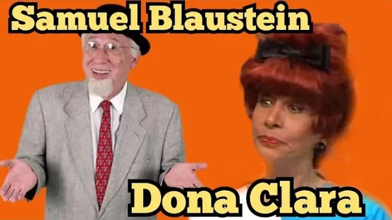 Escolinha do Professor Raimundo; Samuel Blaustein e Dona Clara