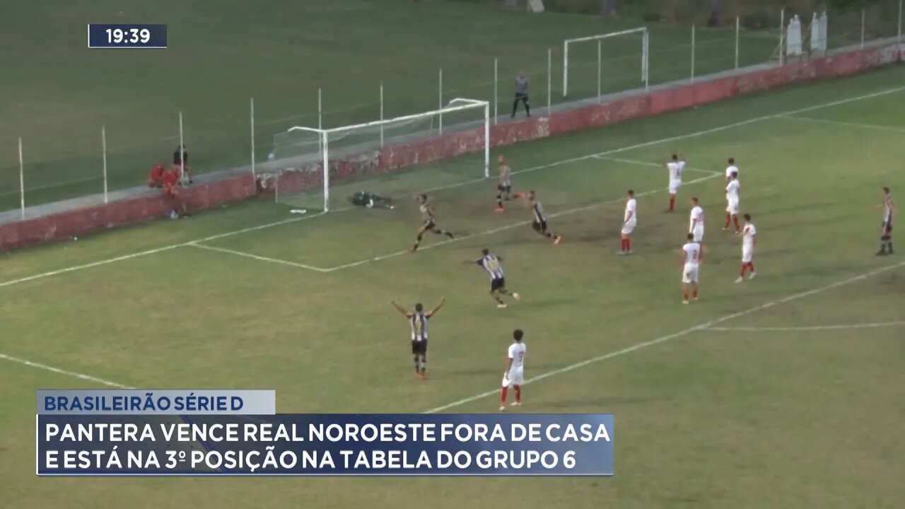 Brasileirão Série D: Pantera Vence Real Noroeste e está na 3ª Posição na Tabela do Grupo 6.