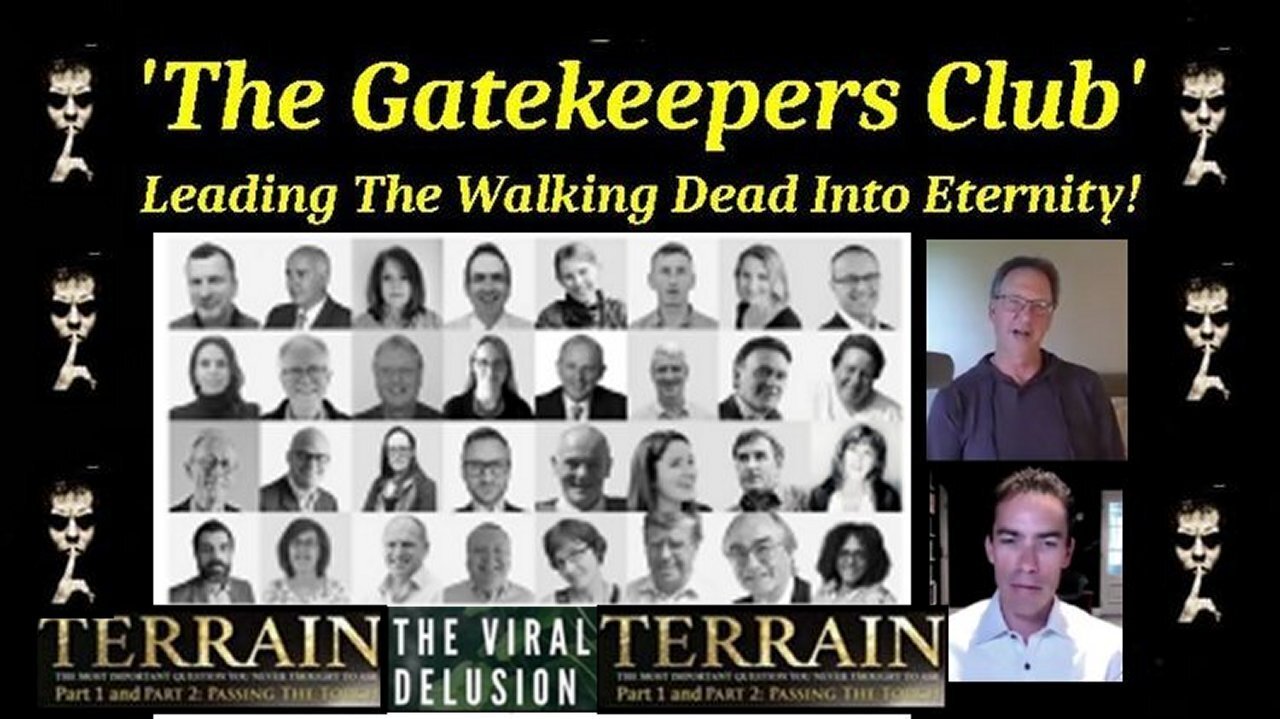 Who is 'The Gatekeepers Club' aká the Controlled Opposition PRO 'Virus' Psyop Club (Pt 2)