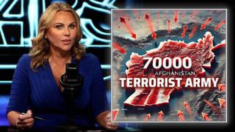 70,000 Terrorist Army Has Been Trained In Afghanistan, Warns Journalist Lara Logan