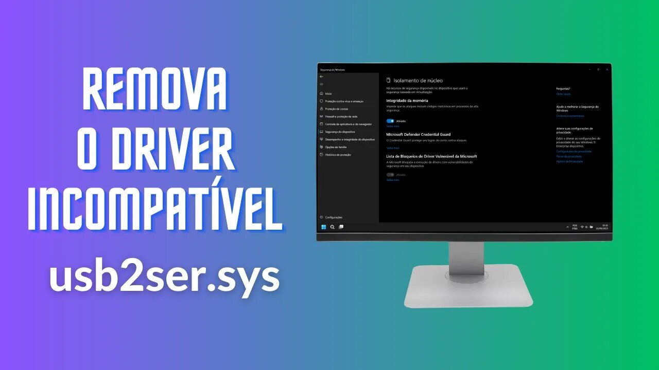 COMO REMOVER O DRIVER IMCOMPATÍVEL (usb2ser.sys) NO ISOLAMENTO DO NÚCLEO DE INTEGRIDADE DA MEMÓRIA