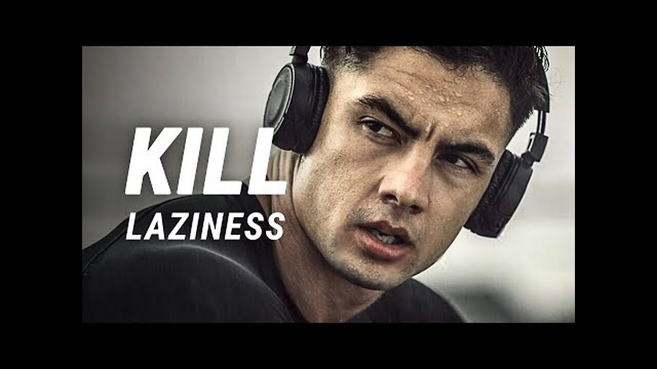 KILL LAZINESS - Motivational Video for Success in Life