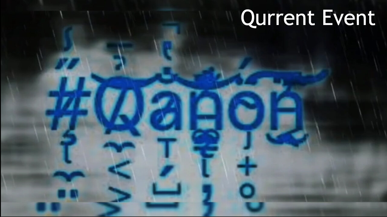 Qurrent Event 5.28.2023 - QAnon