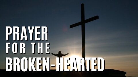 Minute Prayer. Prayer for the Broken-Hearted