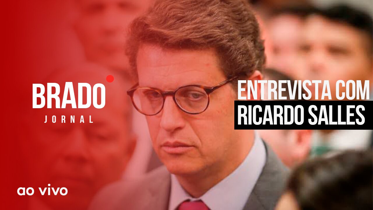 ENTREVISTA COM RICARDO SALLES - AO VIVO: BRADO JORNAL - 29/09/2023