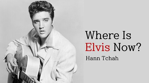 Where Is Elvis Now? 엘비스 프레슬리는 지금 어디에 있는가?