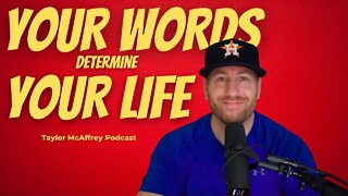 Your Words Determine Your Life