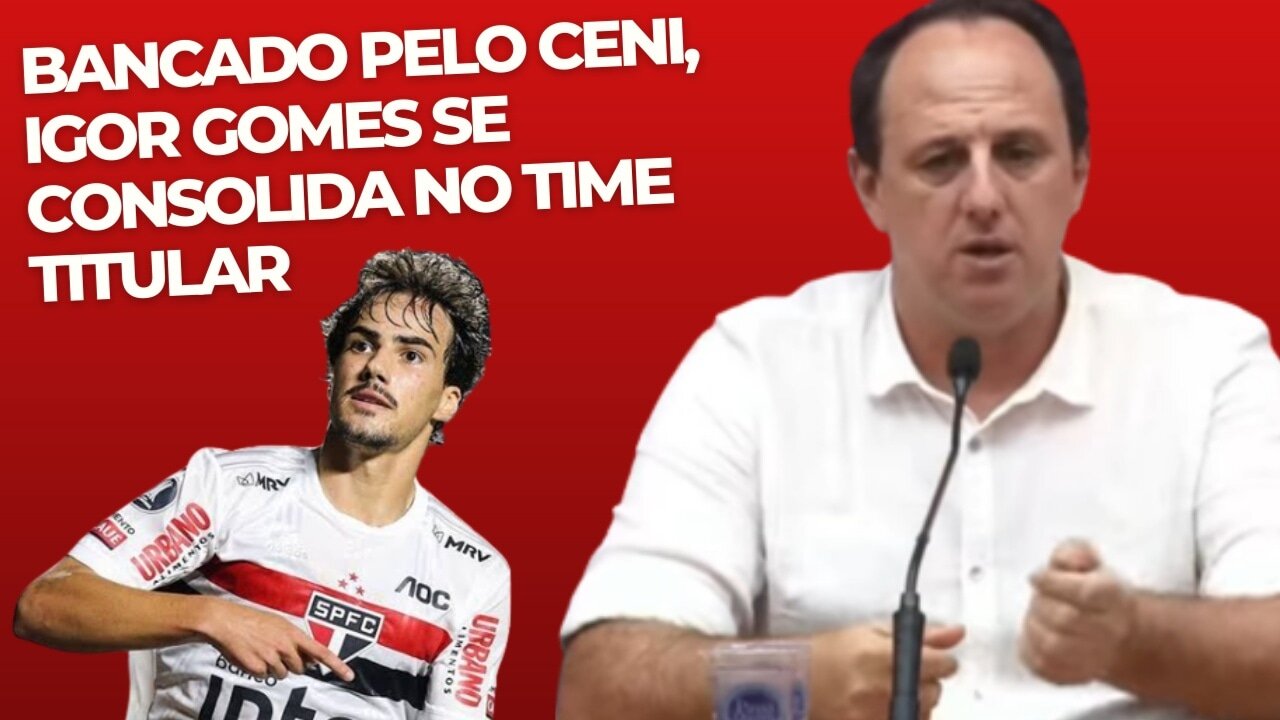 IGOR GOMES É O CARA DO TIME DE ROGÉRIO CENI