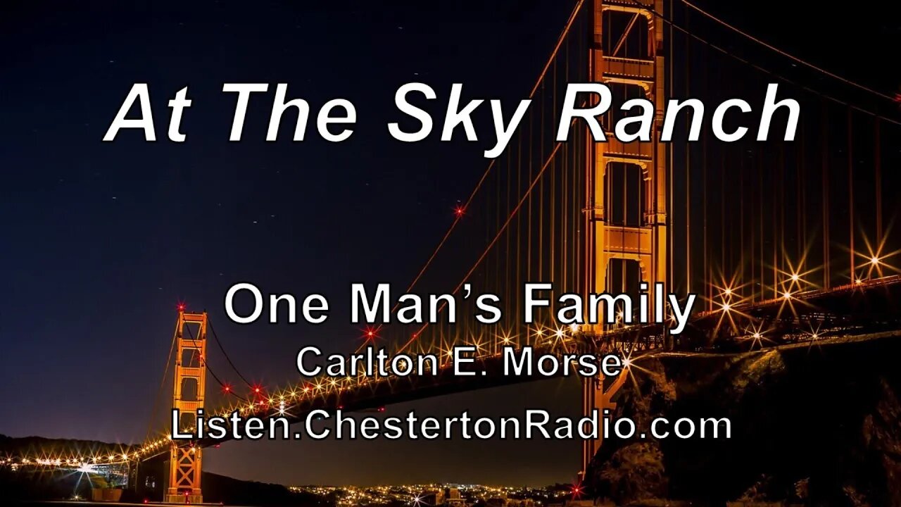 At The Sky Ranch - One Man's Family - Carlton E. Morse - Book 86 Ch.29