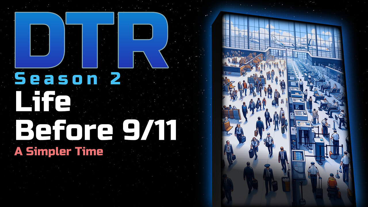 DTR Ep 154: Life Before 9/11