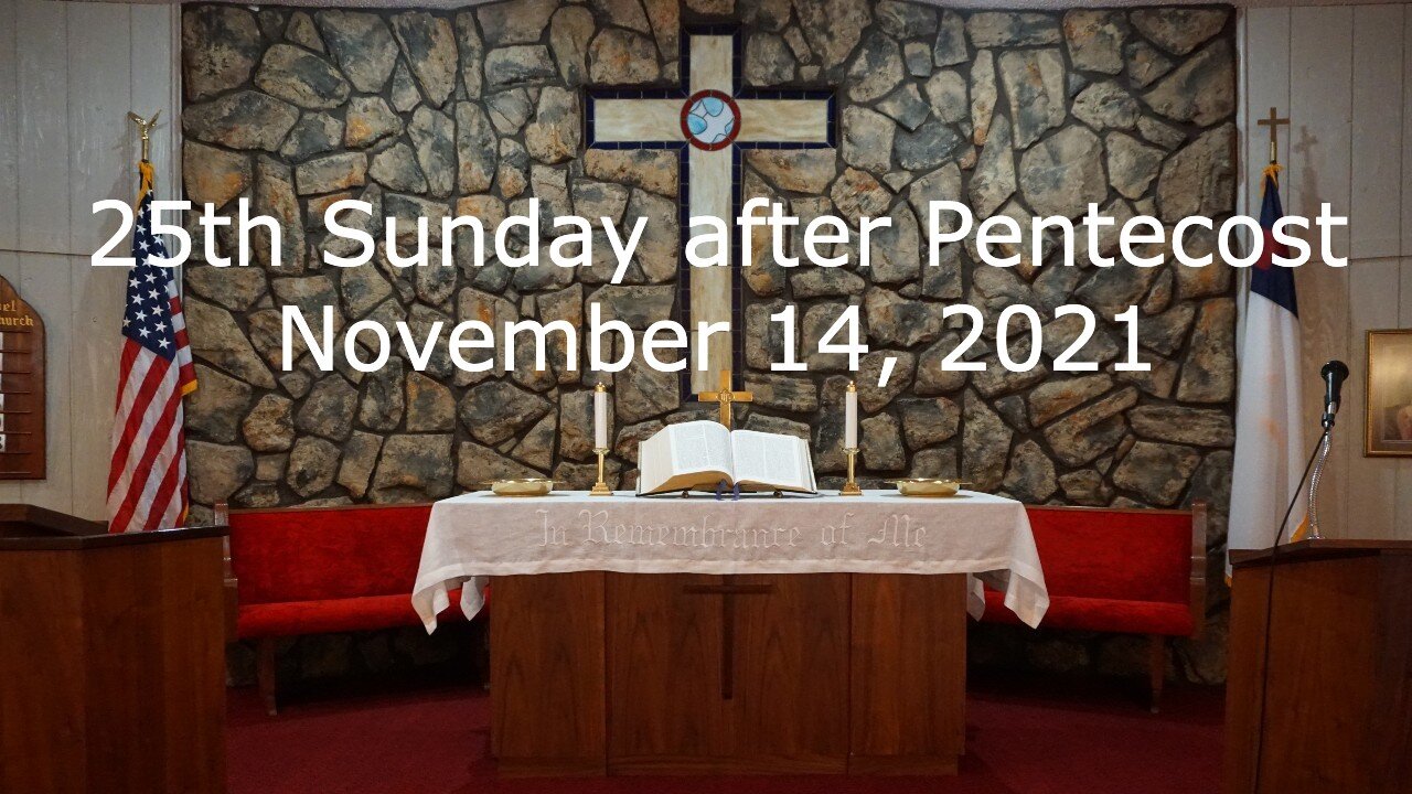 25th Sunday after Pentecost - November 14, 2021